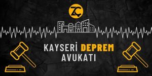 Kayseri Deprem Avukatı Zehra Çam