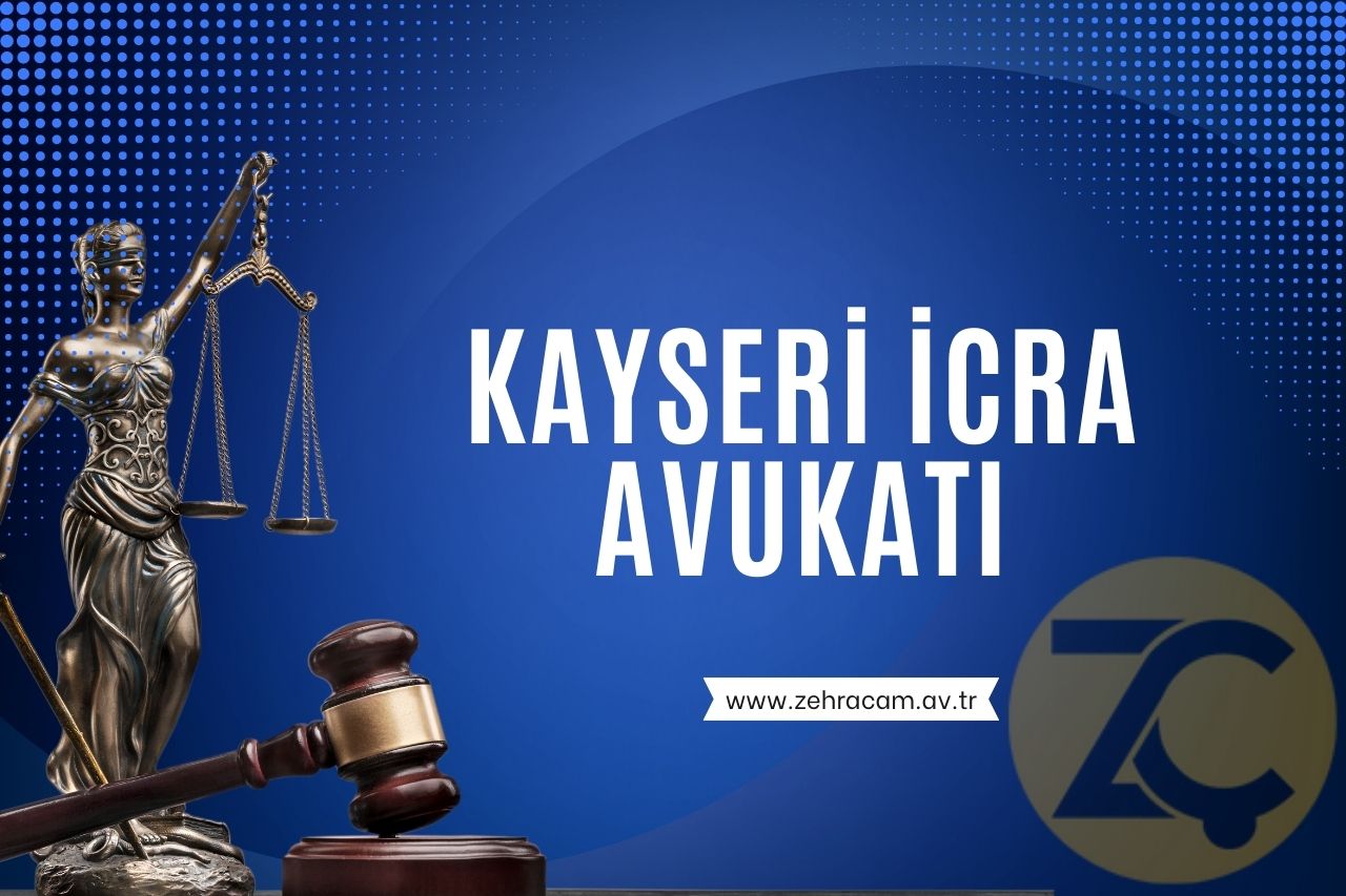 Kayseri İcra Avukatı Zehra Çam